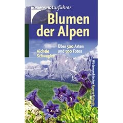 Blumen der Alpen. Über 500 Arten (Kosmos-Naturführer) (Broschiert)
