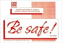 Be Safe!
