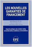 Revue Editions EFE  / Les nouvelles garanties de financement : Aspects pratiques des sûretés réelles conventionnelles mobilières et immobilières