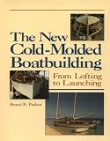  : The New Cold-Molded Boatbuilding: From Lofting to Launching