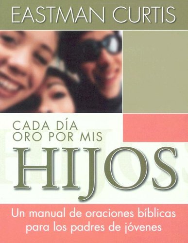 cada dia oro por mis hijos spanish edition