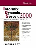Informix Dynamic Server 2000: Server-side Programming in C (Prentice Hall PTR Informix Series)