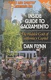 Inside Guide to Sacramento: The Hidden Gold of California's Capitol