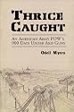 Thrice Caught: An American Army POW's 900 Days Under Axis Guns