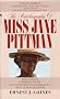 The Autobiography of Miss Jane Pittman The Autobiography of Miss Jane Pittman