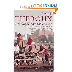 The Great Railway Bazaar: By Train Through Asia