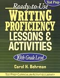 Ready-To-Use Writing Proficiency Lessons & Activities: 10th Grade Level (J-B Ed:Test Prep)