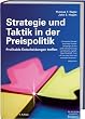 Strategie und Taktik in der Preispolitik - ?Die meisten Manager bezeichnen Preisentscheidungen als ihre gr��te Herausforderung und Schw�che zugleich. ... treffen (Pearson Studium - Business)