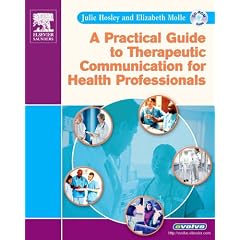 A Practical Guide to Therapeutic Communication for Health Professionals with CDROM (Taschenbuch)