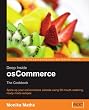 Deep Inside osCommerce: The Cookbook: Ready-to-use recipes to customize and extend your e-commerce website Deep Inside osCommerce: The Cookbook: Ready-to-use recipes to customize and extend your e-commerce website