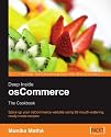 Deep Inside osCommerce: The Cookbook: Ready-to-use recipes to customize and extend your e-commerce website