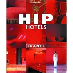 Hip Hotels: France