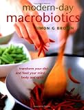 Modern Day Macrobiotics