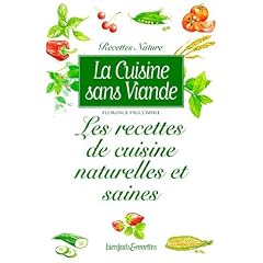 La Cuisine sans viande : Les Recettes de cuisine naturelles et saines