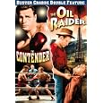 The Contender/The Oil Raider