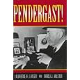 Pendergast! (Missouri Biography Series)