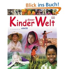Kinder dieser Welt: In Zusammenarbeit mit UNICEF