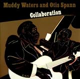 Review Muddy Waters and Otis Spann  / Collaboration [Us Import]