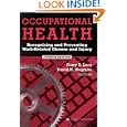 Occupational Health: Recognizing and Preventing Work-Related Disease and Injury by Barry S. Levy and David H. Wegman