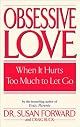 Amor Obsesivo: Cuando la Pasion Lo Hace Prisionero (Obsessive Love: When Passion Holds You Prisoner)