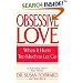Obsessive Love: When It Hurts Too Much to Let Go