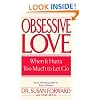 Obsessive Love: When It Hurts Too Much to Let Go