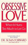Obsessive Love: When It Hurts Too Much to Let Go