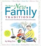  : The Book of New Family Traditions: How to Create Great Rituals for Holidays and Everyday