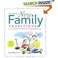 The Book of New Family Traditions: How to Create Great Rituals for Holidays and Everydays by  Meg Cox