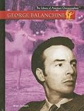 George Balanchine (The Library of American Choreographers)