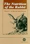 The Nutrition of the Rabbit