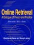Online Retrieval: A Dialogue of Theory and Practice