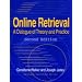 Online Retrieval: A Dialogue of Theory and Practice