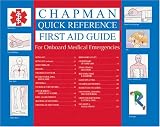 Chapman Quick Reference First Aid Guide: For Onboard Medical Emergencies