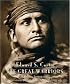 Edward S. Curtis: The Great Warriors