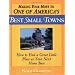 Making Your Move to One of America's Best Small Towns: How to Find a Great Little Place as Your Next Home Base