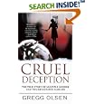 Cruel Deception: A Mother's Deadly Game, a Prosecutor's Crusade... by  Gregg Olsen