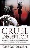 Cruel Deception: A Mother's Deadly Game, a Prosecutor's Crusade for Justice (St. Martin's True Crime Library)