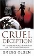 Cruel Deception: A Mother's Deadly Game, a Prosecutor's Crusade for Justice (St. Martin's True Crime Library)