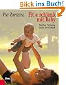 Fit & schlank mit Baby: Sanftes Training nach der Geburt