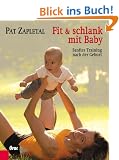Fit & schlank mit Baby: Sanftes Training nach der Geburt