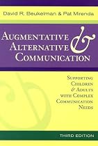 Augmentative & Alternative Communication: Supporting Children & Adults With Complex Communication Needs
