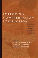 Improving Comprehension Instruction: Rethinking Research, Theory, and Classroom Practice (Jossey Bass Education Series)