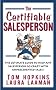 The Certifiable Salesperson: The Ultimate Guide to Help Any Salesperson Go Crazy with Unprecedented Sales