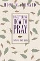 Discovering How to Pray