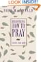 Discovering How to Pray