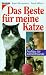 Books : Das Beste für meine Katze. Profitips für Katzenfreunde.