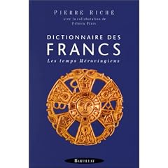 Dictionnaire des Francs. Les temps m�rovingiens