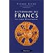 Dictionnaire des Francs. Les temps m�rovingiens