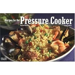 Recipes For The Pressure Cooker: Revised